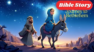 Kids Story Heartwarming Short Story of Jesuss BirthJourney to BethlehemMary amp Josephs Story [upl. by Grannia]