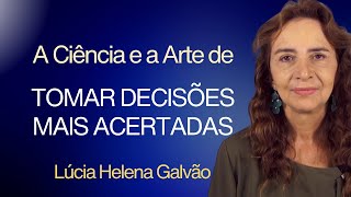 UM OLHAR FILOSÓFICO SOBRE AS DECISÕES HUMANAS  Lúcia Helena Galvão da Nova Acrópole [upl. by Cousins546]