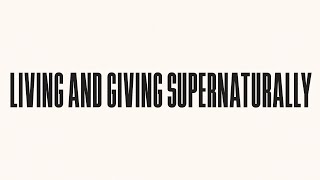 Living and Giving Supernaturally  Part 1  Mike Moore [upl. by Meggs]