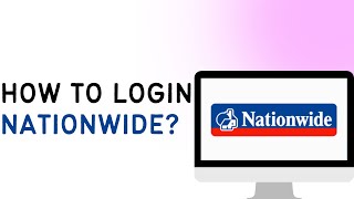 How To Login To Nationwide [upl. by Turnbull]