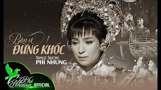 Bậu Ơi Đừng Khóc  Phi Nhung [upl. by Sadie]