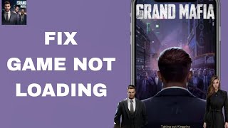 How To Fix And Solve Game Not Loading On The Grand Mafia App  Final Solution [upl. by Annhej69]