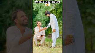 Dost sa party mangty time😂 funny  comedy viral trending [upl. by Ellimac943]