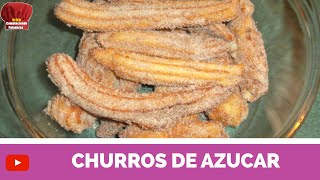 CHURROS de AZUCAR receta mexicana  Complaciendo Paladares [upl. by Arinaj]