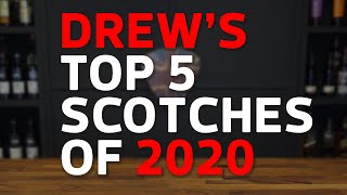 Drews Top 5 Scotches of 2020 [upl. by Marquita]