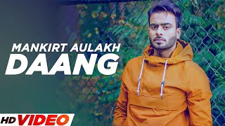 Daang  Mankirt Aulakh HD Video  Deep Kahlon  Latest Punjabi Songs 2023  New Punjabi Songs 2023 [upl. by Ysdnil]