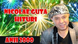 NICOLAE GUTA TOP RETRO ANII 2000 HITURI MANELE VECHI [upl. by Cirted]