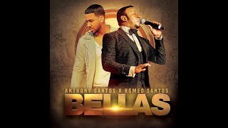 Anthony Santos feat Romeo SantosBELLAS Video Lyric Oficial [upl. by Dana]