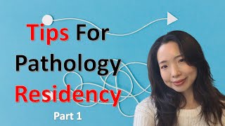 Tips for Pathology Residency  Part 1 [upl. by Murdoch]