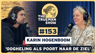 The Trueman Show 153 Karin Hogenboom ’Oogheling als poort naar de ziel’ [upl. by Aihsatsan]