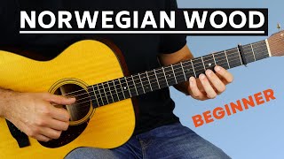 Norwegian Wood The Beatles  Complete Beginner Fingerstyle Tutorial [upl. by Neerak]