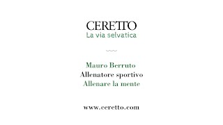 Ceretto La via selvatica 3  Mauro Berruto quotAllenare la mentequot [upl. by Ykcir]