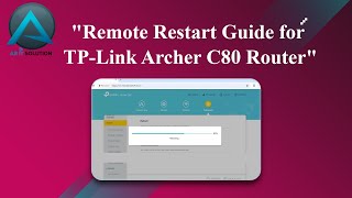 quotRemote Restart Guide for TPLink Archer C80 Routerquot [upl. by Eyar]