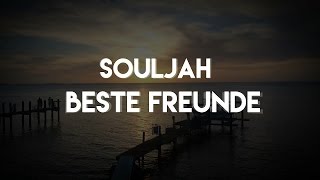 Souljah  Beste Freunde [upl. by Yerocaj897]