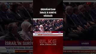 Cumhurbaşkanı Erdoğandan İsraile Suriye Gözdağı quotKarşısında Bizi Bulurquot [upl. by Melessa759]