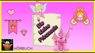 Die kleine Prinzessin  Kostenlos Kinderhörbücher anhören  Einschlafgeschichten [upl. by Graaf]