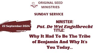 20240922AM  Why It Had To Be The Tribe Of Benjamin And Why Its You Today  Pastor D Engelbrecht [upl. by Haisa585]