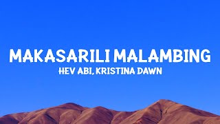 Hev Abi Kristina Dawn  Makasarili Malambing Lyrics [upl. by Paddy853]