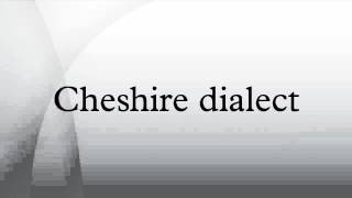 Cheshire dialect [upl. by Swane]