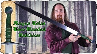 Two Handed Falchion by Angus Trim  Odd Grip Great Blade [upl. by Proudman]