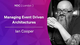 Managing Event Driven Architectures  Ian Cooper  NDC London 2022 [upl. by Ahsito]