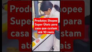 Achados da Shopee Úteis para casa que custam até 10 reais  Utilidades domésticas gastando pouco [upl. by Emmalyn]