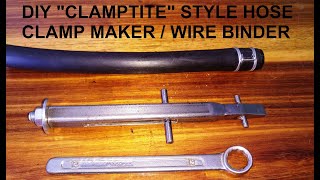 Home Made Wire Binder  hose clamp Tool Clamptite Style [upl. by Dominick]