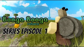 Booga Booga series ep 1 [upl. by Bouchard234]