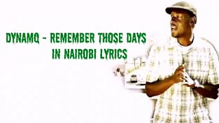 Dynamq  Remember those days in Nairobi Lyrics [upl. by Yesrod]