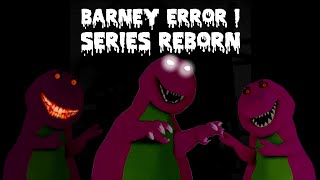 Barney Error 1 Series Reborn Full Version [upl. by Ahtiek]