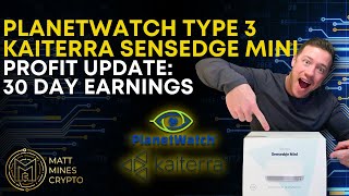 PlanetWatch Type 3 Kaiterra Sensedge Mini 30 Day Profit Update [upl. by Neurath]