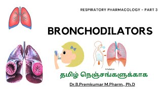 Bronchodilators  Respiratory Pharmacology  Part 3  Tamil [upl. by Jasisa]