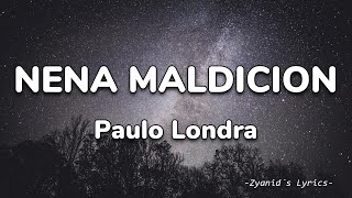 Paulo Londra ft Lenny Tavarez  Nena Maldicion LetraLyrics [upl. by Shanks]