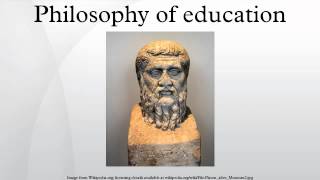 Philosophy of education [upl. by Levy]