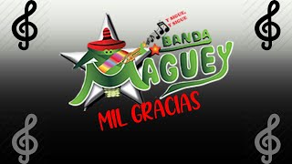 MIL GRACIAS LETRA  BANDA MAGUEY [upl. by Akerley211]