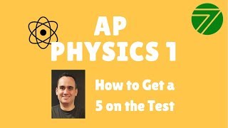 AP Physics 1 How To Get A 5 On The Test [upl. by Creighton]