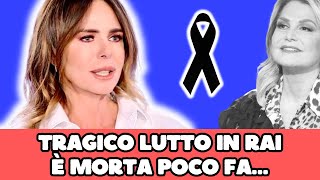 🔴 TRAGICO LUTTO IN RAI È MORTA ALL’IMPROVVISO POCHI MINUTI FA… [upl. by Nomad]