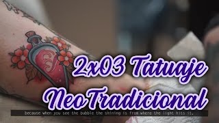 2x03 Tatuaje NeoTradicional NeoTraditional Tattoo [upl. by Osnohpla]