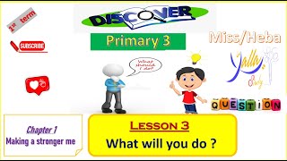 Discover  primary 3  lesson 3 chapter 1 what will you do  questions [upl. by Vachil]