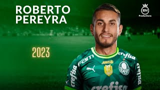 Roberto Pereyra ► Bem Vindo Ao Palmeiras  Amazing Skills Goals amp Assists  2023 HD [upl. by Emya]