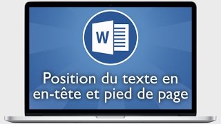 Tutoriel Word 2013  Modifier la position du texte dans l’en tête et dans le pied de page [upl. by Aizahs470]