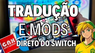 COMO INSTALAR TRADUÇÕES E MODS DIRETO DO SWITCH  SEM PC  SWITCH DESBLOQ [upl. by Calv]