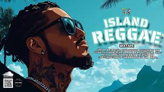 ISLAND REGGAE MIXTAPE 2025 [upl. by Mill]