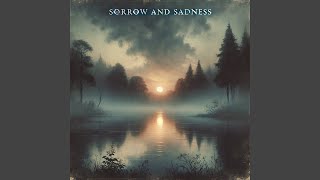 Sorrow And Sadness [upl. by Valeda]