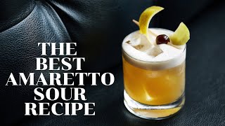 The Best Amaretto Sour Recipe in The World Lets Talk Drinks [upl. by Eikcim]