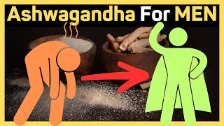 Ashwagandha Benefits for MEN The Ultimate Guide [upl. by Seabrooke]