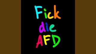 Fick die AFD [upl. by Euridice]