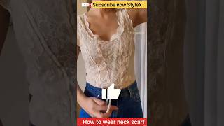 Scarves wear tutorial shorts shortvideo shortsfeed fashion stylex [upl. by Reyna]