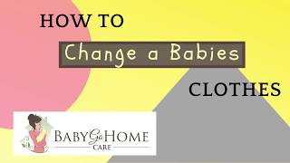 How to Change a Babies Clothes [upl. by Fechter671]