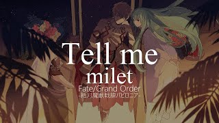 【HD】FateGrand Order  絕對魔獸戰線巴比倫尼亞  ED3  milet  Tell me【中日字幕】 [upl. by Sonni]